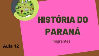 História do Paraná  Aula 12  Imigração Europeia no Paraná [upl. by Rosecan68]