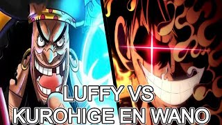 LUFFY VS KUROHIGE EN WANO  LA BATALLA FINAL DE LOS YONKOUS POR EL ONE PIECE [upl. by Bethany81]