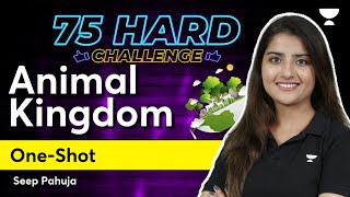 Animal Kingdom  One Shot  Part 2  75 Hard Challenge  NEET 2024  Seep Pahuja [upl. by Aseeram]