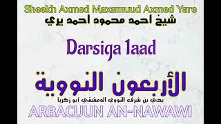 Q01  ARBACIIN AN NAWAWI  Sheekh Axmed Maxamuud Axmed Yare [upl. by Alael]