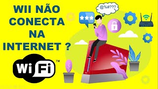 COMO RESOLVER CONEXÃO DE INTERNET NO WII [upl. by Aivilys]