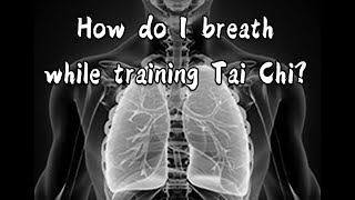 How do I breath while training Tai Chi [upl. by Ella]