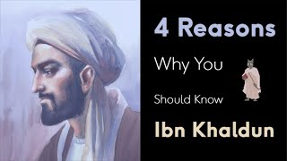 4 Reasons Why You Should Know Ibn Khaldun 1 [upl. by Telfore]