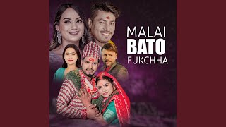 Malai Bato Fukchha [upl. by Boeke]