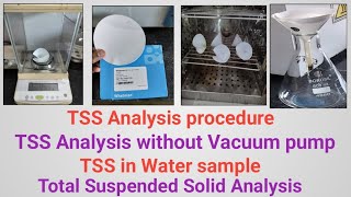 TSS Analysis procedure  TSS Analysis without Vacuum pump Total Suspended Solid Analysis  TSS [upl. by Gilead]