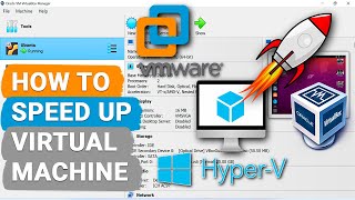 How to Speed Up VMWare Oracle VirtualBox and Microsoft HyperV Virtual Machines [upl. by Aelram]