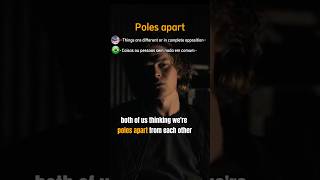 Poles apart  Meaning Pronunciation Vocabulary englishwithfilms englishvocabulary learnenglish [upl. by Goldston448]