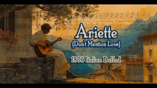 Ariette Dont Mention Love  Obscure 1805 Italian Love Song [upl. by Laeira867]