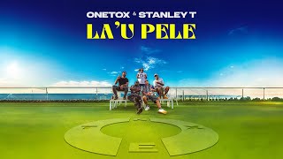 Onetox amp Stanley T  Lau Pele Official Lyric Video [upl. by Nnyledam485]