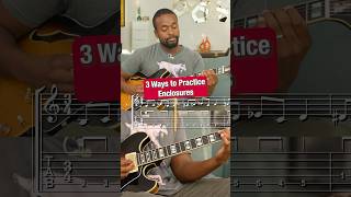 3 Ways to Practice Enclosures jazz guitar [upl. by Ahterahs517]