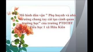 Mô hình dân vận khéo của trường TH1 xã Hữu Kiên [upl. by Lukasz]