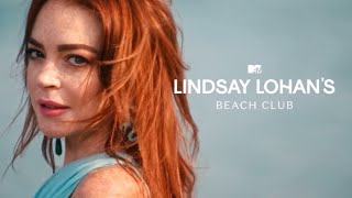 Lindsay Lohan’s Beach Club  Opening song  MTV [upl. by Onin]