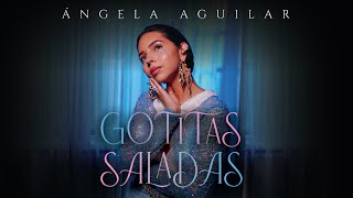 Ángela Aguilar  Gotitas Saladas Video Oficial [upl. by Nayek]