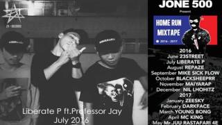 Liberate P  สิ่งที่ประเทศกูไม่มี ftProfessor Jay  JONE 500 HOME RUN MIXTAPE 20162017 [upl. by Terzas]