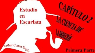 Audiolibro Estudio en Escarlata Parte 1 Capitulo 2 Sherlock Homes Arthur Conan Doyle [upl. by Aihgn]