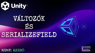 UNITY 2D Változók és SerializeField szintkezdő [upl. by Donna]