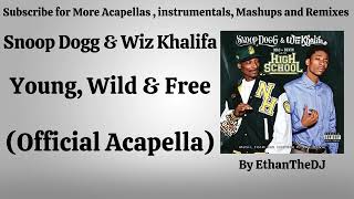 Snoop Dog amp Wiz Khalifa  Young Wild amp Free Official Acapella [upl. by Alexi917]