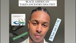 My Ancestry DNA results came in Black American Shocking Results of Heritage  African American DNA [upl. by Iemaj]