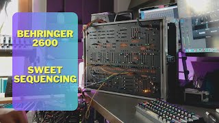 Behringer 2600  Sweet Sequencing [upl. by Filemon]