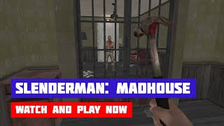 Slenderman Horror Story MadHouse · Game · Walkthrough [upl. by Lletnohs]