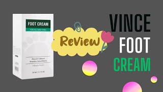 Vince Foot cream Honest Review [upl. by Marie-Ann]