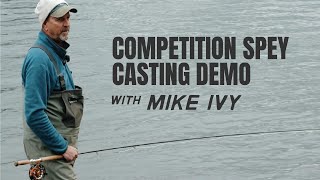 Competition Spey Casting Demo with Mike Ivy [upl. by Angus]