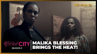 Malika Blessing Brings the Heat  Wicked City Season 3 [upl. by Ym]