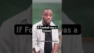 If Football was a School… ahorts [upl. by Yardna71]