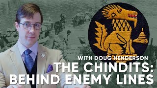 The Chindits Behind Enemy Lines  A lecture on the Gurkhas within The Chindit Operation [upl. by Nnoved550]