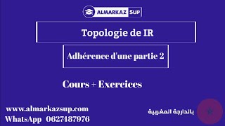 Analyse 1  Nombres réels  Topologie de IR Adhérence dune partie  Exercices dapplication 2 [upl. by Anerat403]