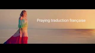 Kesha Praying Tradution Francaise [upl. by Sabah]