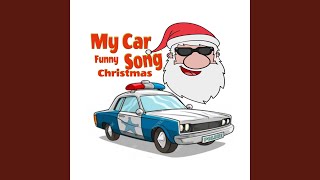 My Car Funny Christmas Song [upl. by Ginelle693]