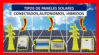 Paneles Solares Conectados vs Autónomos e Híbridos ¡Conoce las Diferencias [upl. by Trawets]