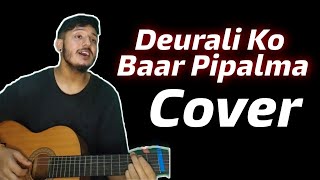 Tirkha Lage Nirmaya Cover  Yogesh Siwakoti  DeuraliKo Bar Pipalma [upl. by Asik]