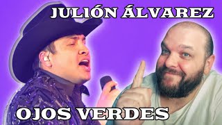 JULION ALVAREZ  OJOS VERDES  CANTANTE ESPAÑOL REACCTION AND ANALYSIS [upl. by Yusuk]