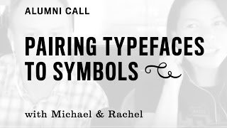 Pairing Typefaces to Symbols for Logotype Design in our Alumni Call [upl. by Burnaby]