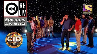 Weekly Reliv  CID  सी आई डी  Episodes 1192  1195 [upl. by Metts]