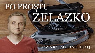 Po prostu żelazko TOWARY MODNE 114 [upl. by Mullane322]