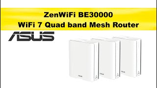 Asus BE30000 Quad Band WiFi 7 mesh router [upl. by Elazaro]