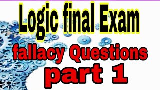 🔴 LOGIC FINAL EXAM FALLACY QUESTIONS PART 1 [upl. by Cuttler87]