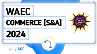 Waec Commerce Structure 2024 Speed amp Accuracy [upl. by Irrem]