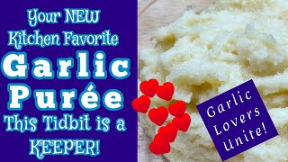 Garlic Purée  Your New Favorite Kitchen Ingredient Go To Very Worth It  Hedys Tidbits [upl. by Oratnek]