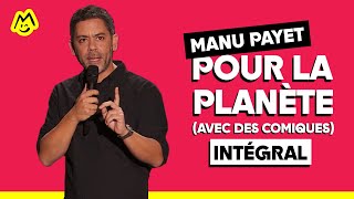 Manu Payet  Pour la planète Avec des comiques – Spectacle complet [upl. by Ennaira]