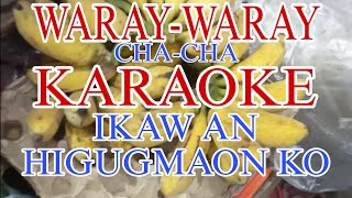 WARAYWARAY CHACHA KARAOKE HD 🎤 IKAW AN HIGUGMAON KO [upl. by Ross]