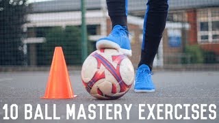 10 Ball Mastery Exercises To Improve Your Control  Ball Mastery For Footballers [upl. by Dianne]