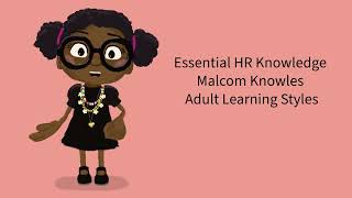 Malcolm Knowles Adult Learning Styles [upl. by Iroc]