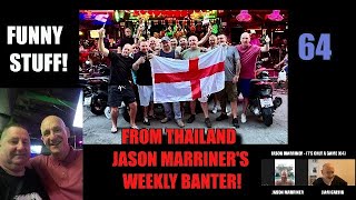 Jason Marriner Londons Not Safe The Yorkshire Nibbler More Banter from Thailand 64 [upl. by Eniamahs]