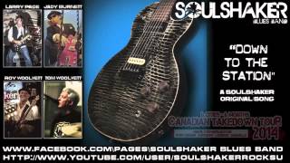 SoulShaker Blues Band  Original song  quotDown To the Stationquot [upl. by Byrom]