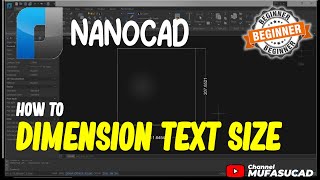 NanoCAD How To Dimension Text Size [upl. by Cadmarr]