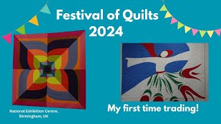 Festival of Quilts 2024 First time trader [upl. by Morehouse]